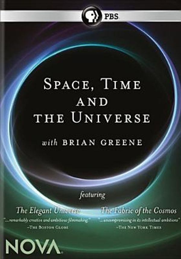 Cover Art for 0841887017350, Space, Time & The Universe With Brian Greene (The Elegant Universe / The Fabric of the Cosmos Double-Feature) by PBS