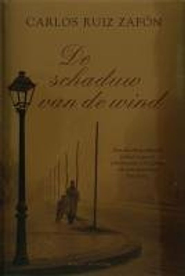 Cover Art for 9789056722340, De schaduw van de wind/Luxe editie/druk 30 by Ruiz Zafon, C.