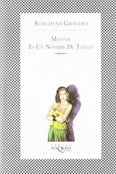 Cover Art for 9788483106556, Malena Es UN Nombre De Tango by Almudena Grandes