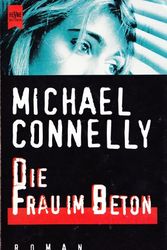 Cover Art for 9783453096615, Die Frau im Beton by Michael Connelly
