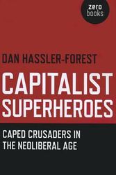 Cover Art for 9781780991795, Capitalist Superheroes by Dan Hassler-Forest