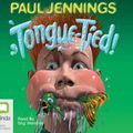 Cover Art for 9781740941457, Tongue-Tied! by Paul Jennings