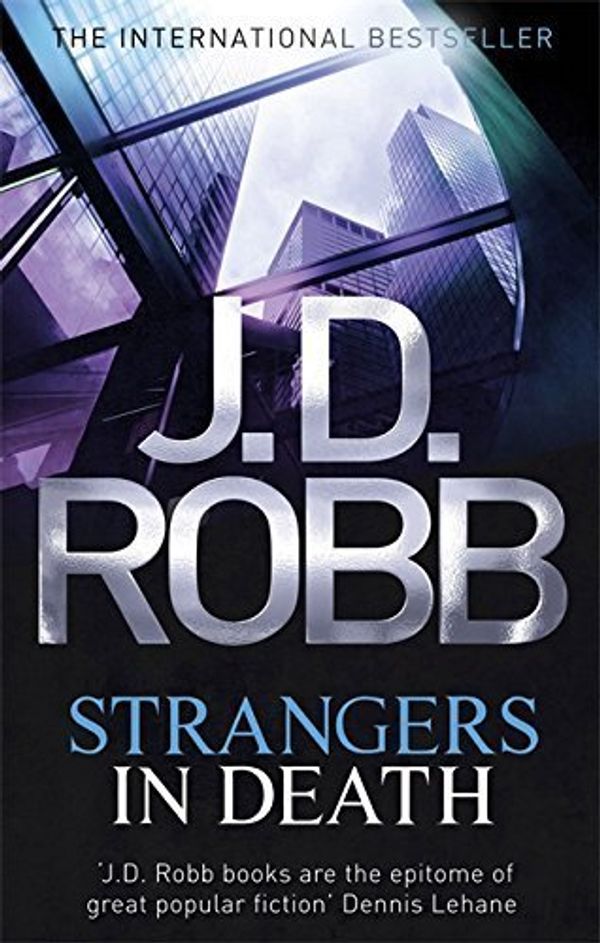 Cover Art for B017PO6X3Q, Strangers in Death (In Death #26) by J. D. Robb(2013-07-23) by J. D. Robb