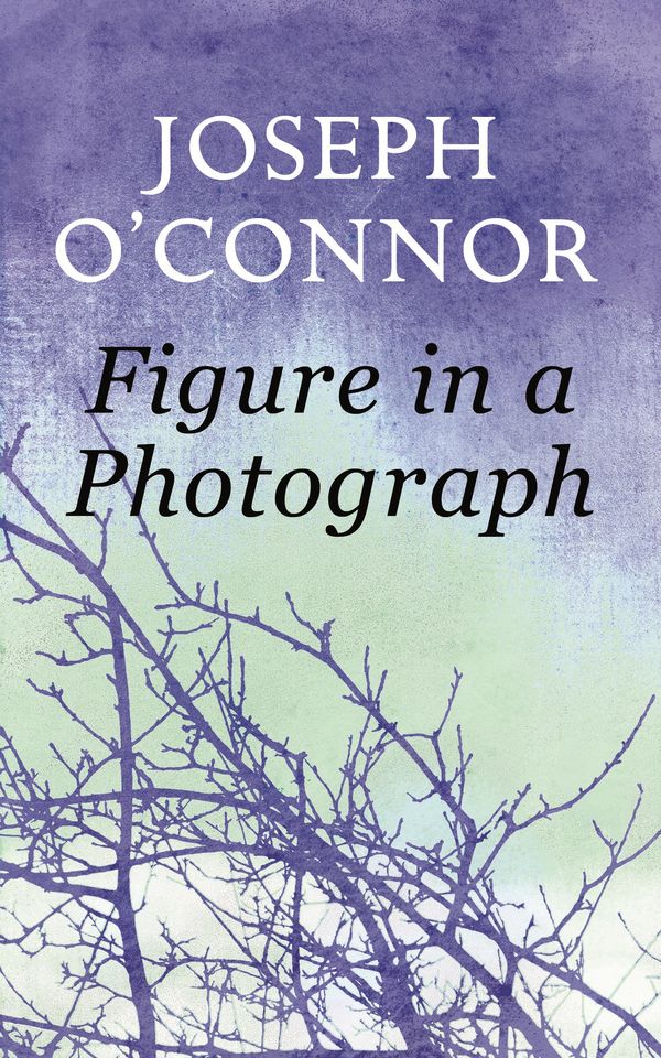 Cover Art for 9781448162024, Figure in a Photograph: A Short Story from 'Where Have You Been?' by Joseph O'Connor