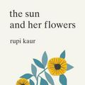 Cover Art for 9781449486792, The Sun and Her Flowers by Rupi Kaur