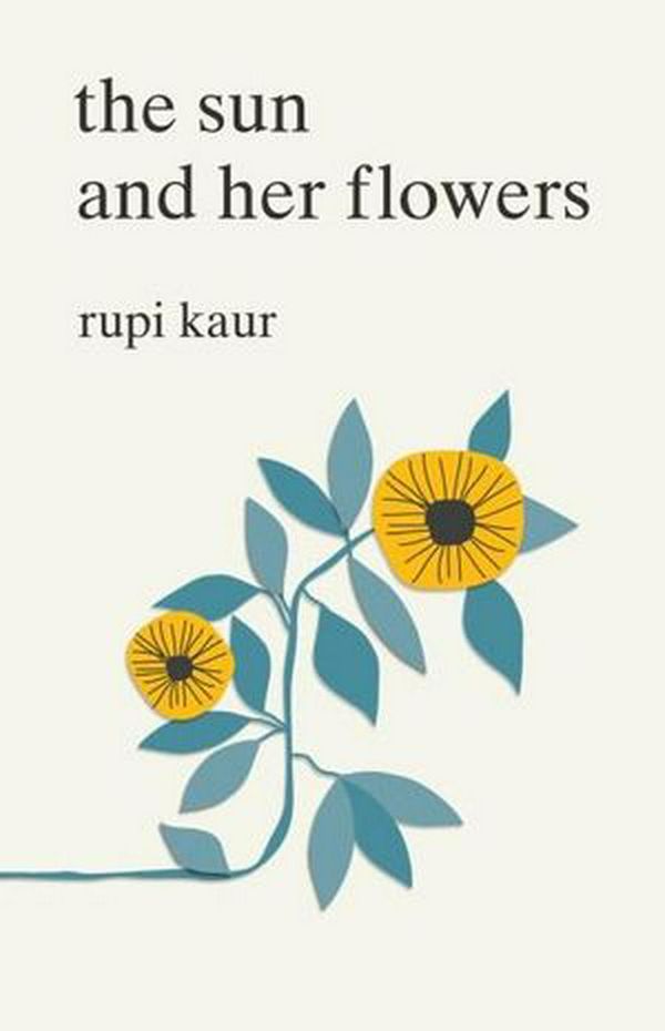 Cover Art for 9781449486792, The Sun and Her Flowers by Rupi Kaur