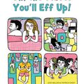 Cover Art for 9781612433400, Oh, the Places You'll Eff Up by Gemma Correll, Joshua Miller, Patrick Casey