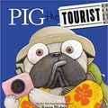 Cover Art for B085ZYL6WR, Pig the Tourist by Aaron Blabey