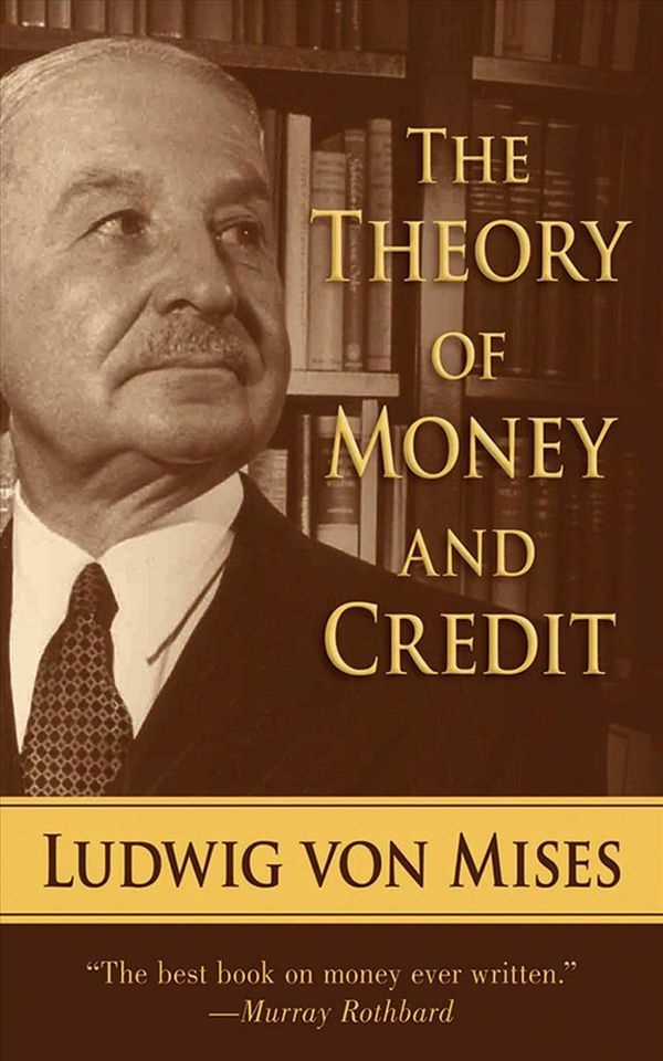 Cover Art for 9781620871614, The Theory of Money and Credit by Ludwig von Mises