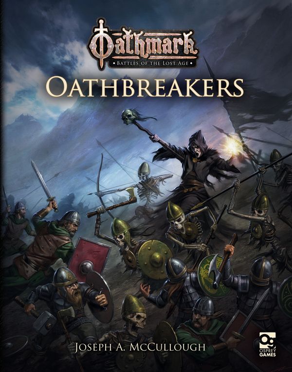 Cover Art for 9781472837004, Oathmark: Oathbreakers by Joseph A. McCullough