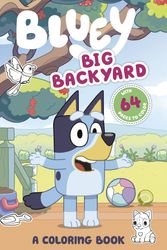 Cover Art for 9780593224588, Big Backyard: A Coloring Book (Bluey) by Penguin Young Readers Licenses