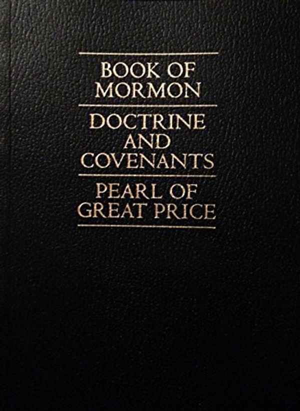 Cover Art for 7432115195112, Book of Mormon / Doctrine & Covenants / Pearl of Great Price by Joseph Smith, Jr.