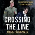 Cover Art for 9780733650451, Crossing the Line by Nick McKenzie