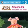 Cover Art for 9780142402030, Amanda Pig and the Awful, Scary Monster by Van Leeuwen, Jean