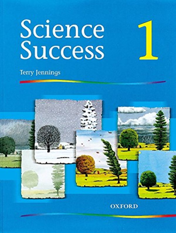 Cover Art for 9780199183388, Science Success: Pupil's Book Level 1 by Terry Jennings