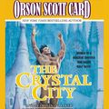 Cover Art for 9781593974879, The Crystal City by Orson Scott Card, Stefan Rudnicki, M. E. Willis