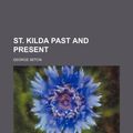 Cover Art for 9781150900051, St. Kilda Past and Present (Paperback) by George Seton