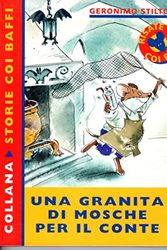 Cover Art for 9788809608818, Geronimo Stilton - Una Granita di Mosche Per il Conte by Geronimo Stilton