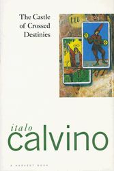 Cover Art for 9780156154550, The Castle of Crossed Destinies by Italo Calvino
