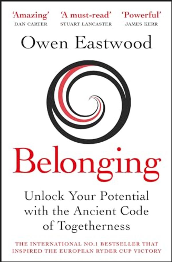Cover Art for B08HQKG9HZ, Belonging: The Ancient Code of Togetherness by Owen Eastwood