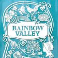 Cover Art for 9781604598599, Rainbow Valley by Lucy Maud Montgomery