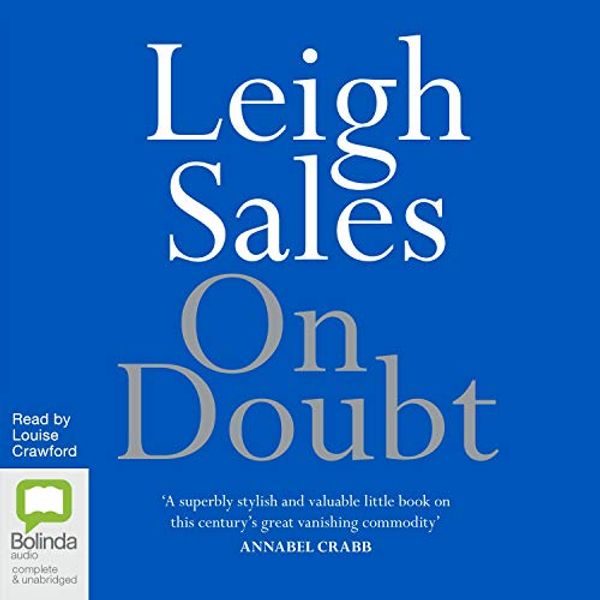 Cover Art for B08C34NQRQ, On Doubt: Little Books on Big Ideas by Leigh Sales
