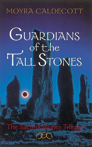 Cover Art for 9780890874639, Guardians Of The Tall Stones by Moyra Caldecott