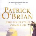 Cover Art for 9780007429318, The Mauritius Command: Aubrey/Maturin series, book 4 by O’Brian, Patrick