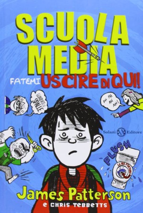 Cover Art for 9788867155927, Scuola media. Fatemi uscire di qui! by James Patterson, Chris Tebbetts