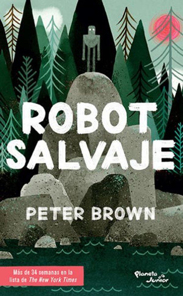 Cover Art for 9786070751745, Robot salvaje / The Wild Robot by Peter Brown