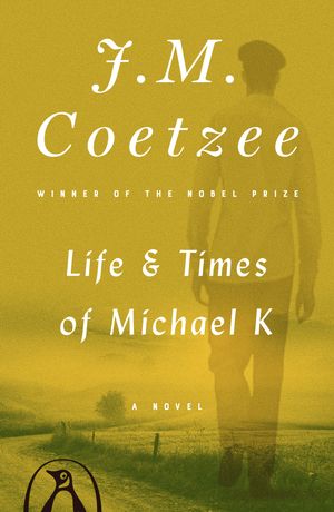 Cover Art for 9780140074482, Life and Times of Michael K by J. M. Coetzee