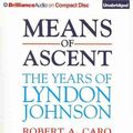 Cover Art for 9781480568990, Means of Ascent by Robert A. Caro