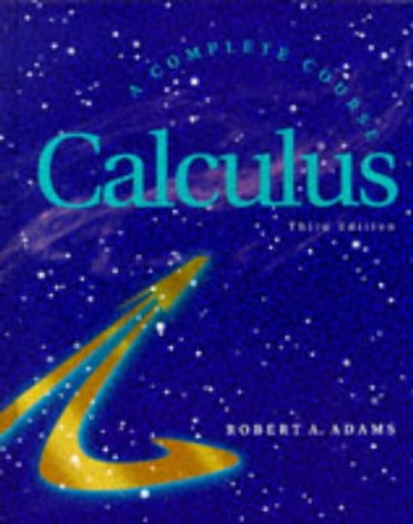 Cover Art for 9780201828238, Calculus: A Complete Course by Robert A. Adams