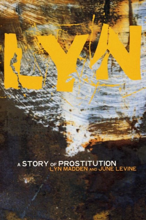 Cover Art for 9780946211456, Lyn: A Story of Prostitution by Lyn Madden