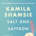 Cover Art for 9781526607805, Salt and Saffron by Kamila Shamsie