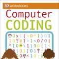 Cover Art for 9781465426857, DK Workbooks: Computer Coding by DK