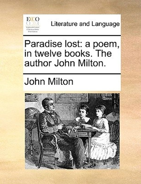 Cover Art for 9781140796398, Paradise Lost: a Poem, in Twelve Books. by John Milton