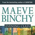 Cover Art for 9780752809632, Evening Class by Maeve Binchy