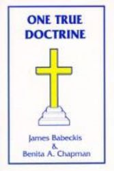 Cover Art for 9781573531047, One True Doctrine by James Babeckis