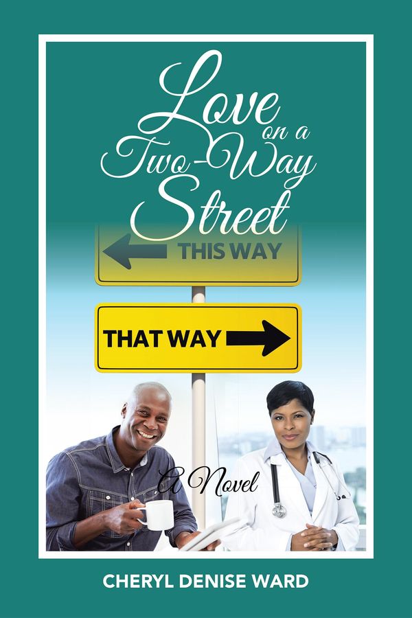 Cover Art for 9781524642051, Love on a Two-Way Street by Cheryl Denise Ward