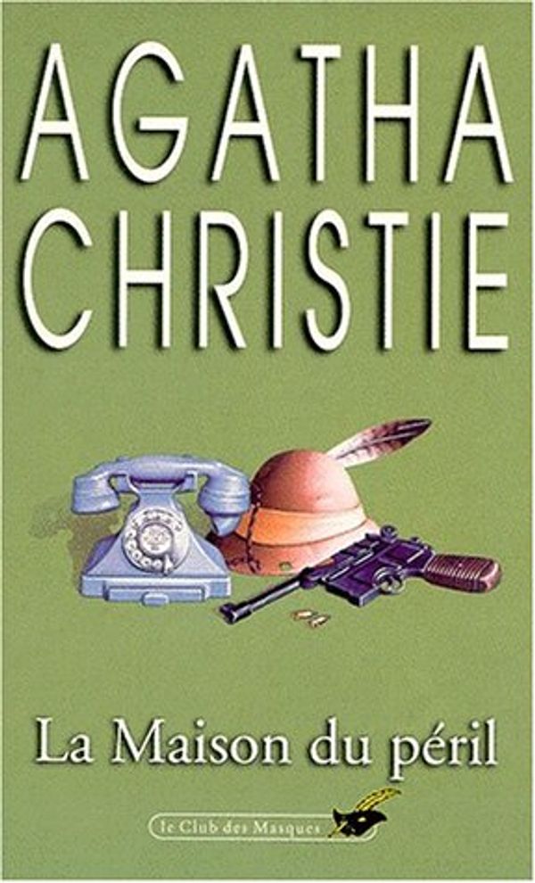 Cover Art for 9782702400791, La maison du péril by Agatha Christie