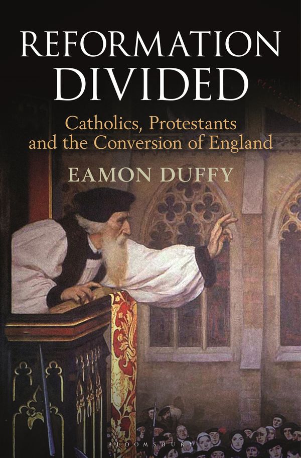 Cover Art for 9781472934376, Reformation Divided by Eamon Duffy