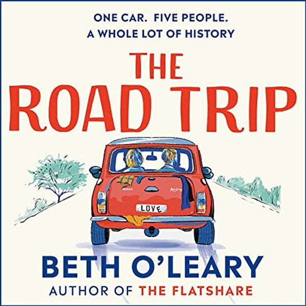 Cover Art for B0851MQF3V, The Road Trip by Beth O'Leary