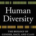 Cover Art for B07Y8K5FX8, Human Diversity: The Biology of Gender, Race, and Class by Charles Murray