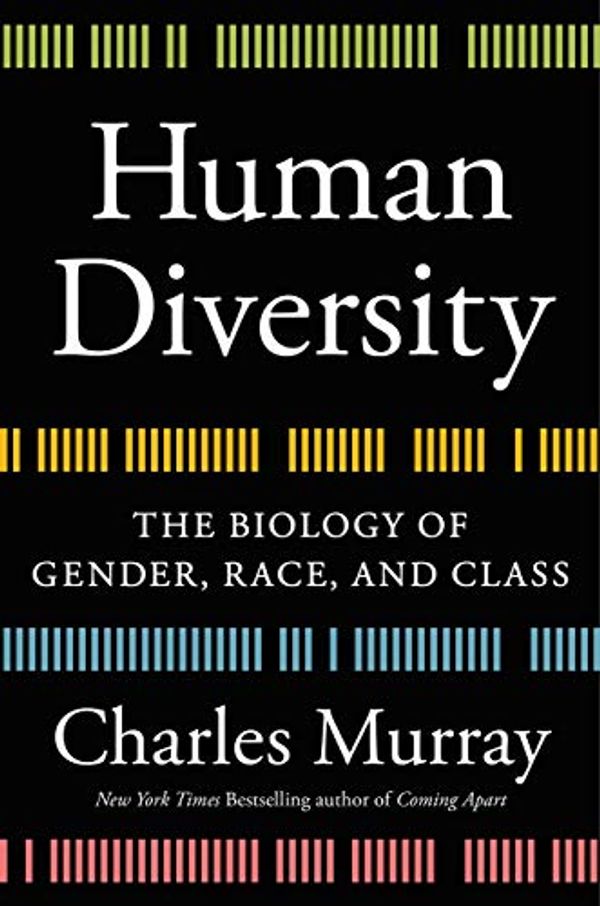 Cover Art for B07Y8K5FX8, Human Diversity: The Biology of Gender, Race, and Class by Charles Murray