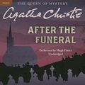Cover Art for 9781504762243, After the Funeral Lib/E: A Hercule Poirot Mystery: 29 by Agatha Christie