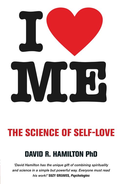 Cover Art for 9781781801840, I Heart Me: The Science of Self-Love by David Hamilton