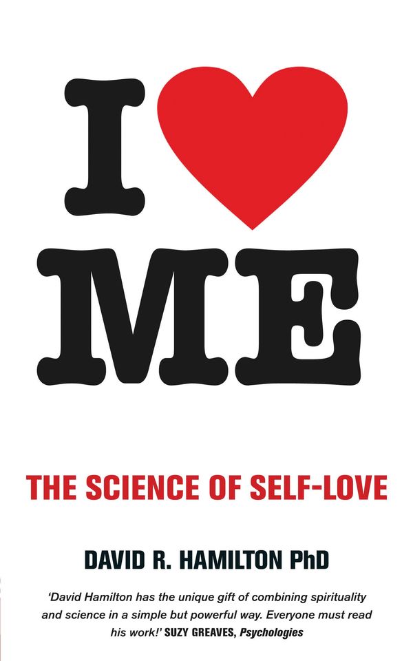 Cover Art for 9781781801840, I Heart Me: The Science of Self-Love by David Hamilton