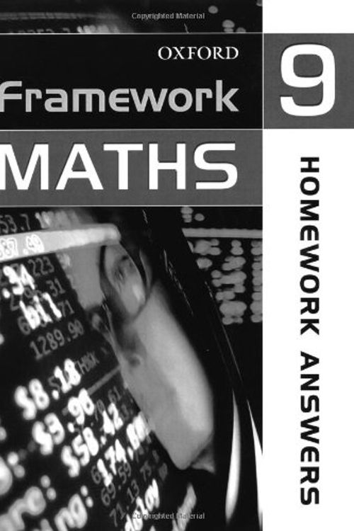 Cover Art for 9780199149810, Framework Maths: Year 9: Homework Answers by Capewell, Comyns, Flinton, Fowler, Huby, Johnson, Kranat, Molyneux, Mullarkey, Patel, Turpin