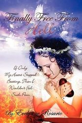 Cover Art for 9781438965697, Finally Free From Hell by Evelynne Rosario